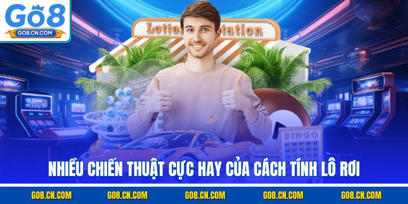Nhiều chiến thuật cực hay của cách tính lô rơi